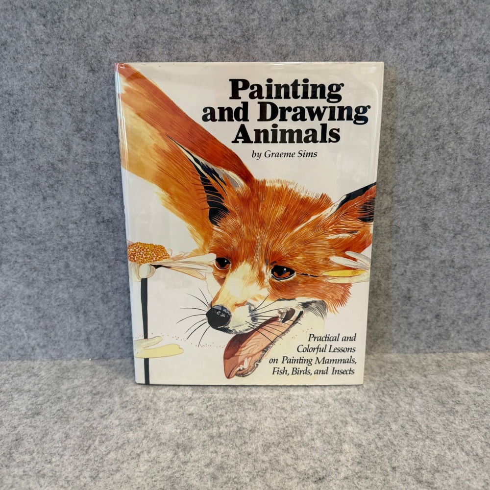 Painting and Drawing Animals by Graeme Sims, Hardcover